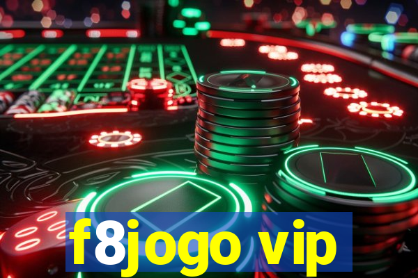 f8jogo vip